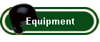 Equipment